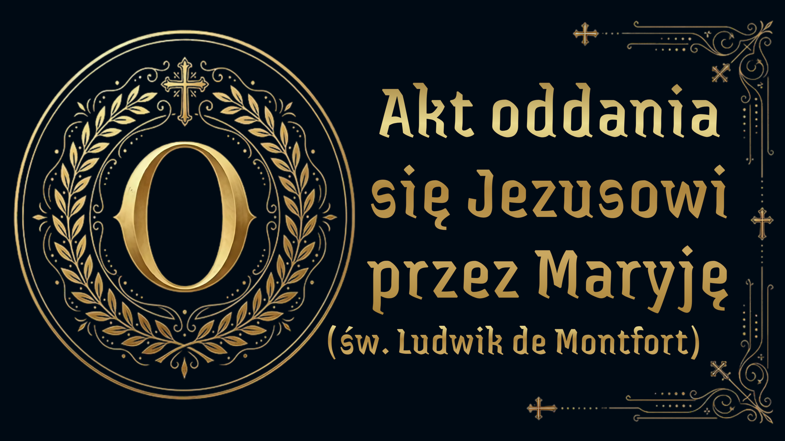 Akt oddania się Jezusowi przez Maryję św  Ludwik de Montfort